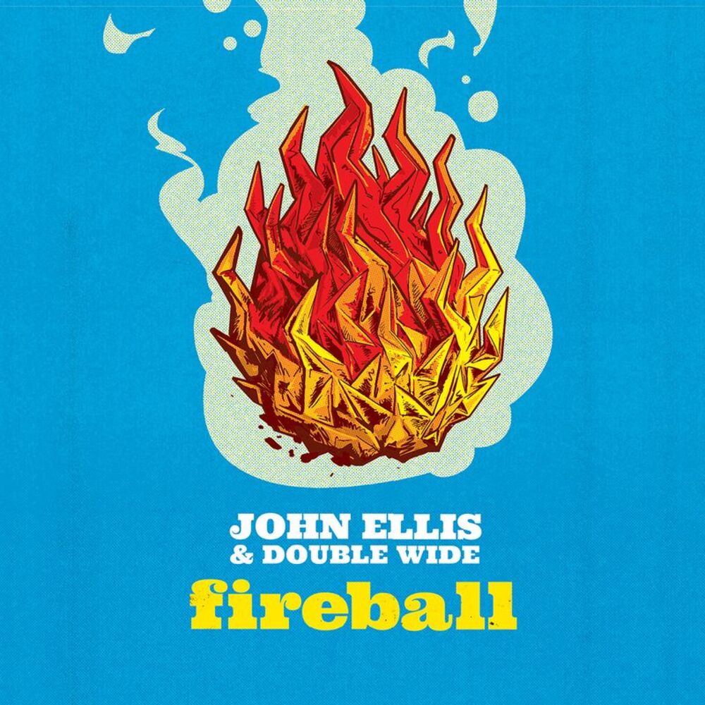 John Ellis & Double Wide - Fireball  CD